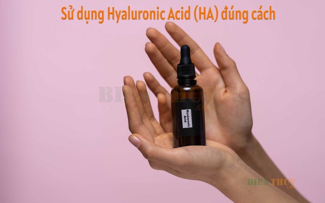 Hướng dẫn sử dụng Hyaluronic Acid (HA) đúng cách